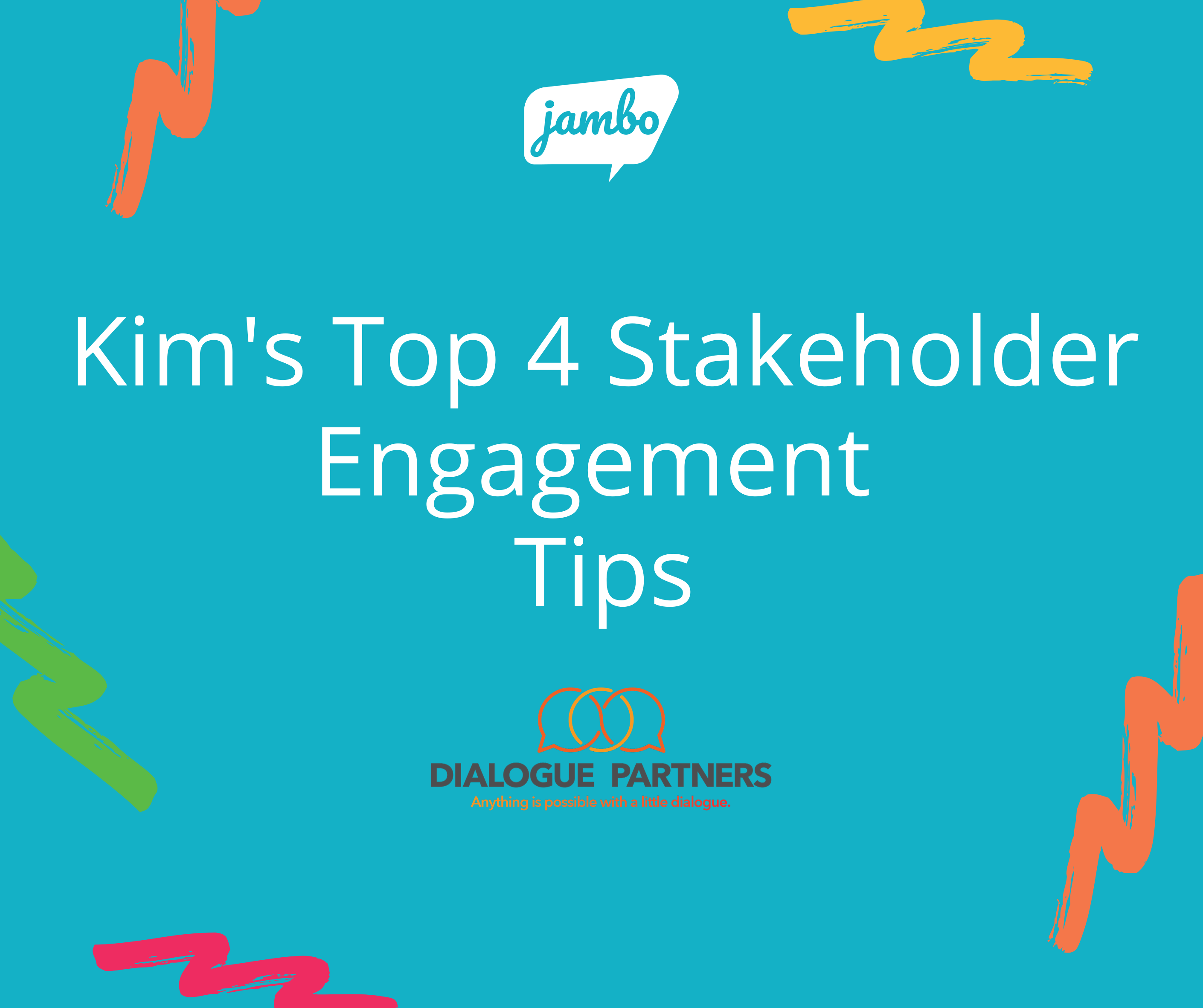 Download Your Free Resource - Kim's Top 4 Stakeholder Engagement Tips